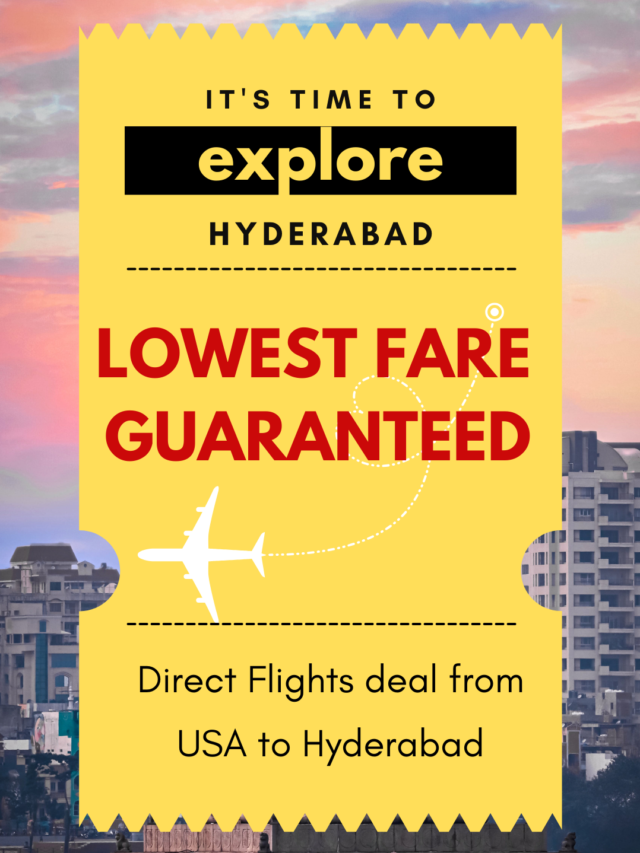 Lowest Fare guaranteed on flights to Hyderabad from USA.