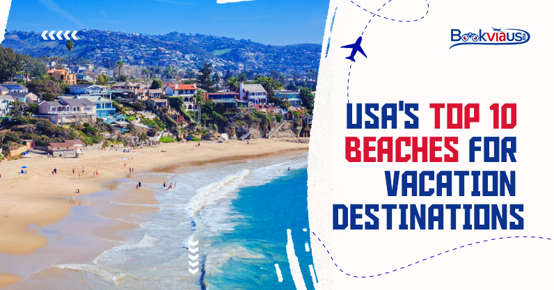 USA's Top 10 Beaches for Vacation Destinations