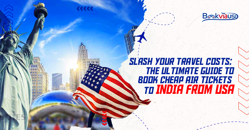 Book Cheap Air Tickets to India from USA